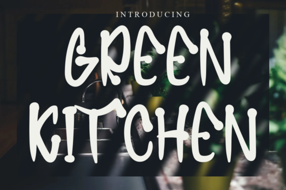 Greenkitchen: The Quirky Display Font for Handmade Brands
