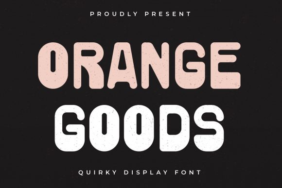 Orange Goods: A Playful Display Font for Modern Branding