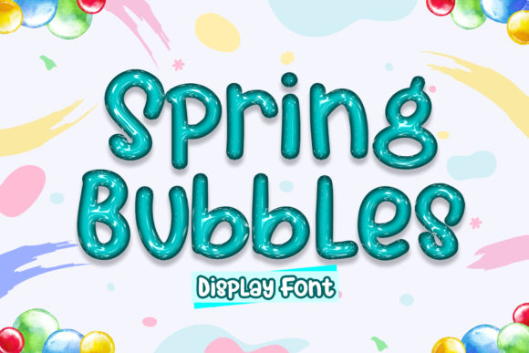 Spring Bubbles: A Playful Display Font for Makers