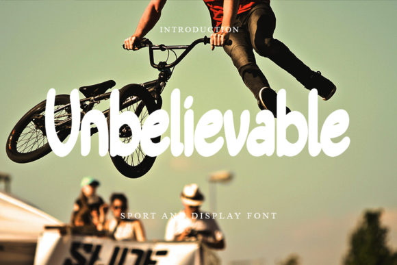 Unbelievable Font for Bold Campaigns
